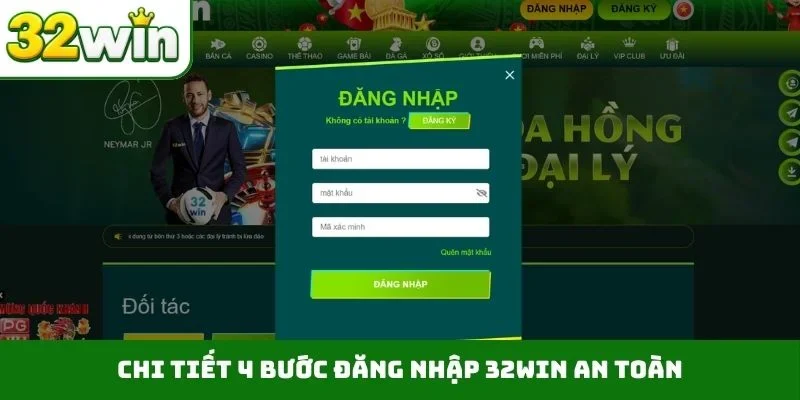 Đăng Nhập 32WIN - Hướng Dẫn 4 Bước Truy Cập Trang Chủ 1 Chi tiết 4 bước đăng nhập 32WIN an toàn