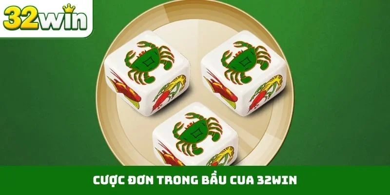 Cược đơn trong bầu cua 32WIN