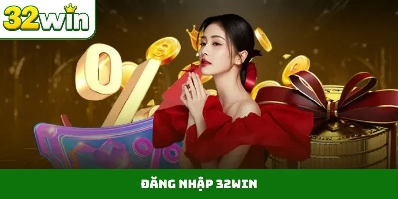 Đăng nhập 32WIN