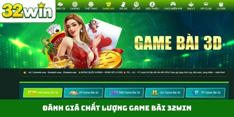 Game bài 32WIN 1 Đánh giá chất lượng game bài 32WIN