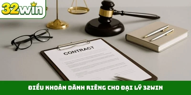 Đại lý 32WIN 4 Điều khoản dành riêng cho đại lý 32WIN
