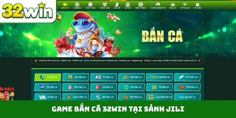 Bắn Cá 32WIN 1 Game bắn cá 32WIN tại sảnh Jili