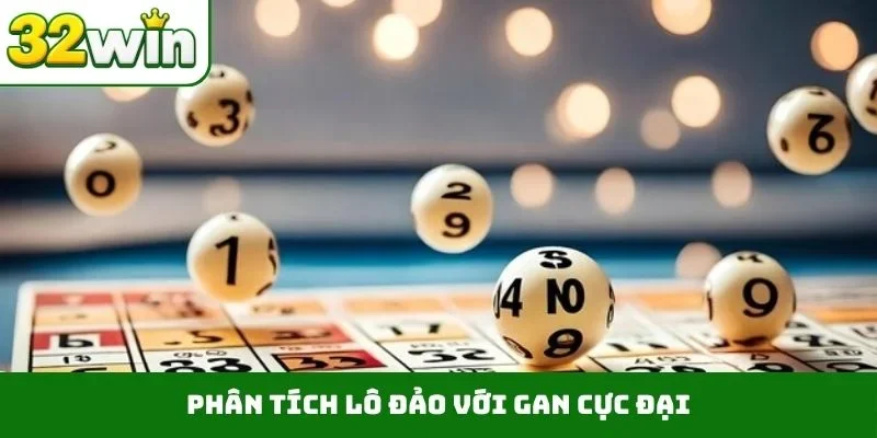 Phân tích lô đảo với gan cực đại