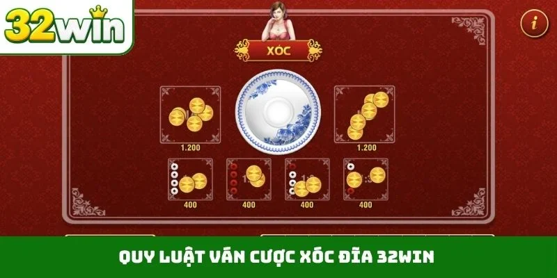 Quy luật ván cược xóc đĩa 32WIN