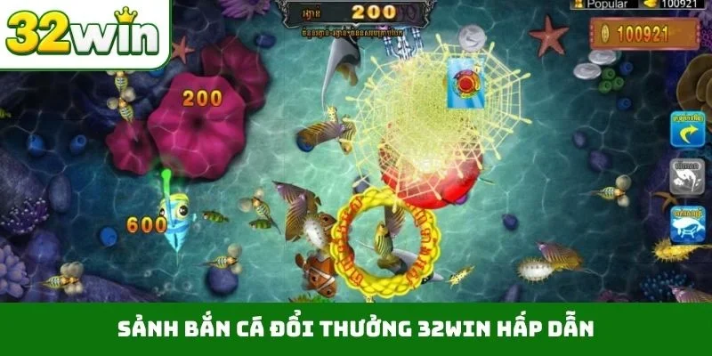 Sảnh bắn cá đổi thưởng 32WIN hấp dẫn