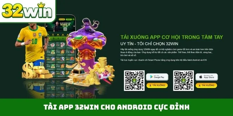 Tải app 32WIN cho Android cực đỉnh
