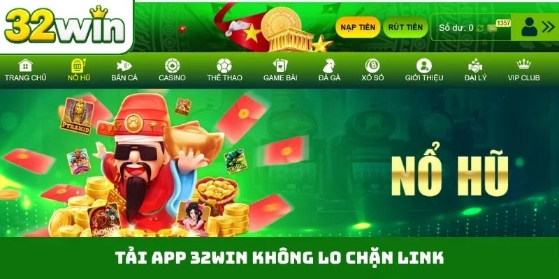 Tải app 32WIN không lo chặn link