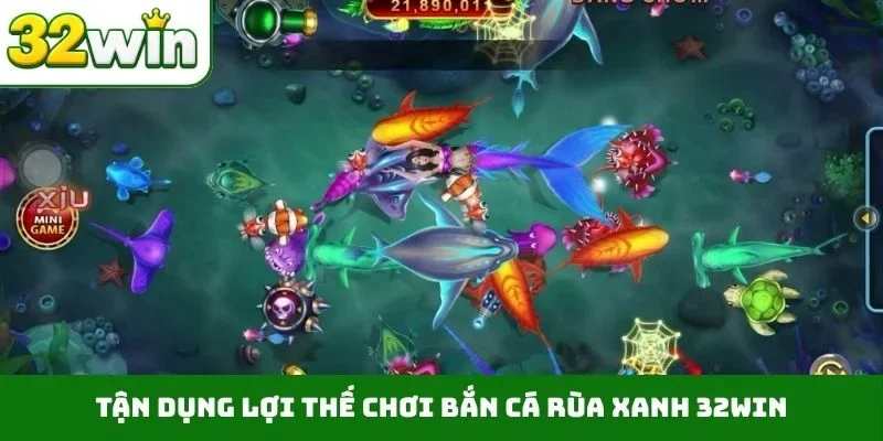 Tận dụng lợi thế chơi bắn cá rùa xanh 32WIN