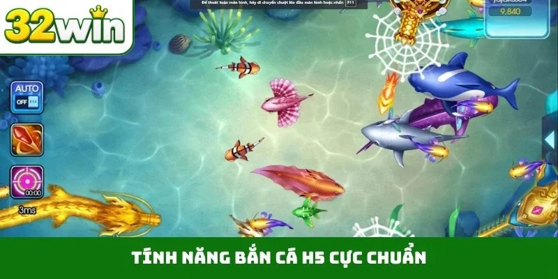 Tính năng bắn cá H5 cực chuẩn