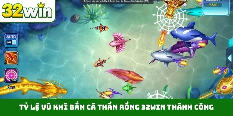 Tỷ lệ vũ khí bắn cá thần Rồng 32WIN thành công