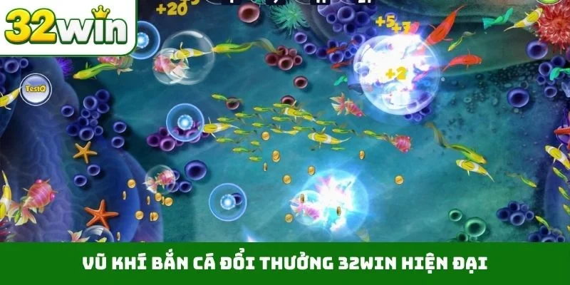 Vũ khí bắn cá đổi thưởng 32WIN hiện đại