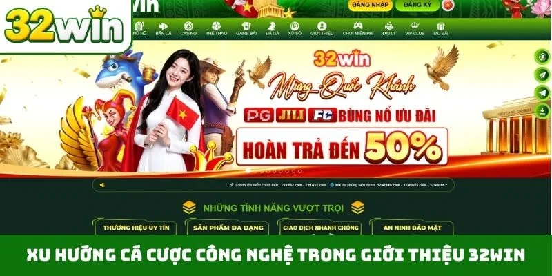 Giới Thiệu 32WIN 4 Xu hướng cá cược công nghệ trong giới thiệu 32WIN