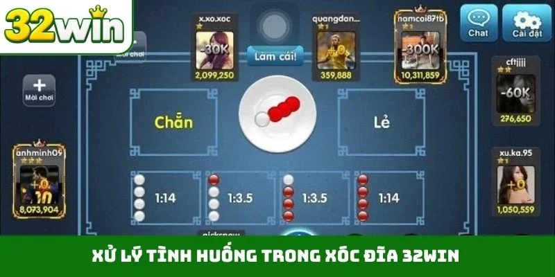 Xử lý tình huống trong xóc đĩa 32WIN